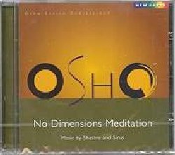 OSHO MEDITATIONS :  SIRUS & SHASTRO: NO DIMENSIONS MEDITATION  (NEW EARTH)

Le emozioni non espresse e la vita stressata possono interferire con la capacit di vivere gioiosamente e di riuscire a porsi in relazione agli altri: le meditazioni attive di Osho si sono dimostrate un ottimo supporto per allentare le tensioni ed i blocchi e diventare pi sereni e rilassati. Composte da alcuni dei pi acclamati compositori di musiche per il benessere, le meditazioni attive di Osho sono fra i pi duraturi best seller del panorama new age. Osho No Dimensions Meditation, con musiche composte da Shastro & Sirus,  una danza che cresce di intensit e che  seguita da momenti di quiete: una pratica basata sui movimenti di Gurdjeff e sui movimenti dei dervisci roteanti.