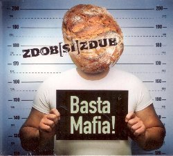 ZDOB SI ZDUB :  BASTA MAFIA!  (ASPHALT TANGO)

