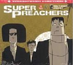 SUPER PREACHERS :  STEREOPHONIC SOMETIMES  (NOVA MEDIA)

Groove liturgico, big beat, purissima lounge music distante anni luce dalle mille imitazioni: sapientemente distillato in sacrosanta armonia da Reverend Stish, Father Buzz e The Bishop, Stereophonic Sometimes   l'album che ci vuole per celebrare degnamente le tue serate. Dietro ai tre esperti musicisti che si sono uniti per dare vita a questo meraviglioso sodalizio - Doktor Wenz (Mardi Gras), Steven Gaeta (Kool Ade Acid Test) e Lennart A. Solomon (Jerobeam / Sono) - c' la longa manus del parigino Franois Carles che con lo pseudonimo Hypercrad ha assistito la John Spencer's Blues Explosion nel lancio dell'album che ha raggiunto i vertici della classifica di Billboard. Con il loro groove apocaliticco che senza dubbio si ispira alle antiche trombe che hanno raso al suolo le mura di Gerico, i Super Preachers hanno confezionato un album prezioso che far tornare il sorriso al pi esigente fan delle sonorit talvolta stereofoniche. Imperdibile.