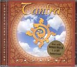 ANUGAMA :  TANTRA  (OPEN SKY)

Musiche che introducono all'antica arte del tantra, ideali per rilassamento, meditazione, terapia e per catturare l'essenza dell'amore e dell'energia sensuale: un'esperienza profonda che arricchisce interiormente stimolando i sensi, frutto di tecniche usate da secoli per trasformare l'amore in energia ed armonia sessuale. Tantra  uno dei principali best seller di Anugama ed insieme a Shamanic Dream e Healing completa la sua trilogia Spiritual Environment. Le musiche create dalla ricca strumentazione acustica sono inizialmente stimolanti ed energizzanti lasciando infine lo spazio ad intensi momenti meditativi perfetti per la concentrazione.