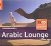 Rough Guide :  Arabic Lounge  (World Music Network)