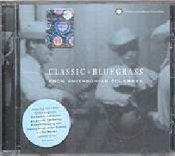 VARIOUS :  CLASSIC BLUEGRASS  (SMITHSONIAN)

Il tutto  iniziato nel 1956 con la storica uscita di un album della Folkways intitolato American Banjo: Three-Finger and Scruggs Style, il primo Lp dedicato al bluegrass. Da quel cruciale evento l'etichetta americana ha iniziato a produrre una serie di registrazioni dedicate al genere. Classic Bluegrass  una compilation che comprende il meglio di queste produzioni e rappresenta un vero e proprio punto di riferimento del genere a livello internazionale. Il cd propone nomi come Bill Monroe, Red Allen, Roger Sprung, Roni Stoneman, The Stanley Brothers, Hazel Dickens, Earl Taylor, Hugh Moore, The Lilly Brothers e Don Stover.