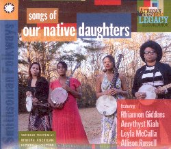 OUR NATIVE DAUGHTERS :  SONGS OF OUR NATIVE DAUGHTERS  (SMITHSONIAN)

Songs of Our Native Daughters getta nuova luce sulle storie di lotta, resistenza e speranza delle donne afroamericane. Traendo ispirazione da fonti del XVII, XVIII e XIX secolo, tra cui narrazioni di schiavi e dei primi menestrelli, le eccellenti musiciste di banjo Rhiannon Giddens, Amythyst Kiah, Leyla McCalla ed Allison Russell reinterpretano opere della tradizione e ne creano di nuove, raccontando con implacabile e tagliente sincerit verit scomode riguardanti schiavit, razzismo e misoginia della storia americana. Le 13 canzoni di Songs of Our Native Daughters sono un toccante omaggio a quelle coraggiose figlie, madri e nonne che hanno lottato per la giustizia, esponendosi a volte pubblicamente ed innumerevoli altre manifestando nel silenzio domestico, donne di cui si  sempre parlato molto poco ed il cui valore  stato raramente riconosciuto. Con 52 minuti di musica ed un prezioso libretto di 36 pagine, Songs of Our Native Daughters  un disco caratterizzato da una bellezza eccezionale, data dal contrasto tra momenti bui ed altri di meravigliosa luminosit.