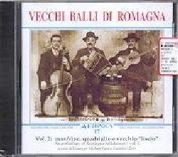 VARIOUS :  VECCHI BALLI DI ROMAGNA VOL. 2  (ETHNICA)

Ancora una volta curato da Gualtiero Gori e Giuseppe M. Gala, Vecchi Balli di Romagna vol. 2 - sottotitolato Manfrine, Quadriglie e Vecchio 'Liscio' - propone musiche dalla memoria di anziani suonatori e ballerini, documenti preziosi di autentica musica tradizionale etnica. Con i suoi saltarelli, manfrine, furlane, quadriglie, veneziane, galletti, roncastalde, trescone, ballinsei, vanderine, etc. questo splendido album recupera ci� che resta della memoria musicale romagnola precedente al 'ballo liscio' industriale e televisivo. 33 brani con registrazioni che spaziano tra il 1970 ed il 1977 accompagnate da un ricco libretto di 24 pagine con esaustive informazioni.