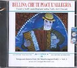 VARIOUS :  BELLINA CHE TE PIACE L'ALLEGRIA  (ETHNICA)

Bellina che te piace l'allegria presenta un lavoro di ricerca etnomusicale nelle Marche, compiuto a pi riprese tra il 1979 e il 2008. In un arco di tempo cos lungo  stato possibile documentare anche l'evoluzione e soprattutto la dispersione del repertorio e di alcune tecniche esecutive canore e strumentali. La valle del Chienti taglia orizzontalmente in due la regione; la media valle dal territorio collinare era un tempo dedita prevalentemente all'agricoltura, mentre oggi prevale la piccola e media industria. Nei centri di Petriolo e Corridonia, si conservano tracce di un ampio repertorio di canti legati al mondo agrario, che segnavano, fino ad alcuni decenni fa, con particolari arie melodiche e ritmiche tutte le varie fasi del lavoro della terra (aratura, potatura, fienagione, mietitura), di altri lavori (canti a veroccio, cio canto dei carrettieri) e le occasioni della vita sociale del paese: le questue della Pasquella (alla vigilia dell'Epifania) e della Passione (durante la Quaresima). Il canto e la musica si compenetravano con la vita quotidiana e festiva, e la colorivano di suoni appropriati secondo il tempo, le funzioni e le situazioni. Il metro ritmico-poetico pi usato  senz'altro l'endecasillabo, com' tipico della gran parte della produzione canora dell'Italia centro-meridionale; il primato dell'endecasillabo permetteva di rendere polifunzionali i testi, per cui gli stessi potevano essere piegati nelle varie melodie codificate dalla comunit e servire, secondo i casi, ad accompagnare il ballo, a trasformarsi in canti di lavoro o di serenata, mentre altri canti erano legati ad una ricorrenza specifica, come quelli religiosi o questuali. La serenata, andata gradualmente in disuso, poteva essere d'amore o a dispetto: nel primo caso si cantavano stornelli gentili di rispetto e di omaggio alla donna, nel secondo caso l'uomo rifiutato offendeva con metafore allusive la donna, non senza creare contrasti tra famiglie. Ma gli stornelli a contrasto fra uomo e donna, o fra persone dello stesso sesso erano anche occasione di gioco e di abilit compositiva nei momenti comunitari di ristoro o di lavoro. Particolare fra Marche ed Umbria  il canto polifonico detto a batoccu (da 'batacchio' della campana, cio a voci ribattute): si tratta di una polifonia antica a discanto con possibilit per le voci di procedere, dopo un incipit monodico, su intervalli diversi. La festa in quest'area della regione era anche caratterizzata dalla pratica di pochi balli, ma molto sentiti dalle comunit. Su tutti emergeva il saltarello. Tipica famiglia etnocoreutica dell'Italia centrale (Marche, Umbria, Abruzzo, Lazio e Molise), lu sardarellu nel Maceratese si presenta sempre con ritmo vivace ed  eseguito da diversi decenni quasi sempre dall'organetto.