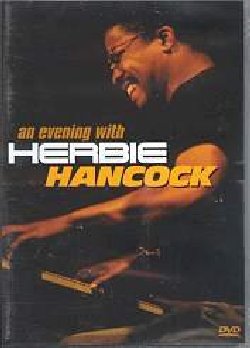 HANCOCK HERBIE :  DVD / AN EVENING WITH HERBIE HANCOCK  (IMMORTAL)

Il dvd An Evening with Herbie Hancock ci regala le immagini del grande pianista, compositore e maestro del jazz in un intimo concerto, splendidamente ripreso su pellicola a Washington DC. Mettendo insieme affascinanti interpretazioni di alcuni standards di Gershwin, Ellington e Handy ad un repertorio di originali, il programma del concerto conduce lo spettatore in un viaggio alla scoperta del grande jazz di Herbie Hancock. Il sestetto, condotto ed ispirato dal leader, mostra un sofisticato interplay tra i musicisti mettendo in risalto ogni singolo elemento del gruppo: dagli spettacolari assolo del trombettista Eddie Henderson al fenomenale percussionista Cyro Baptista alle prese con un'incredibile serie di diversi strumenti. An Evening with Herbie Hancock  un tassello essenziale per ricostruire il mosaico dell'immortale jazz di un vero gigante.