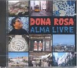 DONA ROSA :  ALMA LIVRE  (JARO)

Dona Rosa  nata nel 1957 in una umile famiglia portoghese. Cieca dall'et di quattro anni, questa donna tanto forte quanto minuta  riuscita a diffondere la sua voce in tutto il mondo passando dalle strade malfamate di Lisbona ai palchi pi importanti di Europa, Asia ed America. Avendo sviluppato un repertorio originale, ma fortemente legato alla tradizione musicale portoghese, Dona Rosa incarna il desiderio di tramandare lo spirito e l'anima di questa tradizione che vede nel fado il suo simbolo pi famoso. In Alma Livre, il suo ultimo lavoro, Dona Rosa continua nel suo personale percorso di ricerca musicale, un percorso che affonda le radici nella tradizione, ma che sa anche affrontare nuove sfide creative. Accompagnata da Carlos Gonalves, uno dei pi importanti chitarristi portoghesi, e dai protagonisti della nuova musica della penisola iberica (Ciro Bertini, Sofia Borges, Raul  Abreu, Jos Afonso, etc.), Dona Rosa regala all'ascoltatore melodie intense ed appassionanti. La sua voce rapisce ed incanta chi l'ascolta, ed il suo canto esprime tutta la storia e la bellezza della terra in cui  nata.