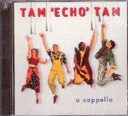 TAM ECHO TAM :  A CAPPELLA  (JARO)

