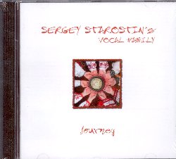 STAROSTIN SERGEY VOCAL FAMILY :  JOURNEY  (JARO)

