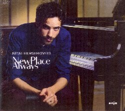 HERSHKOVITS NITAI :  NEW PLACE ALWAYS  (YELLOWBIRD)

Nato da madre marocchina e padre polacco, Nitai Hershkovits ha iniziato a suonare il clarinetto all'et di dodici anni, ma  a quindici che scopre il suo vero amore: il pianoforte. Descritto dalla Bbc come un 'prodigio genuino', il pianista e compositore Hershkovits  anche un performer carismatico con una voce incredibilmente potente ed una visione musicale che incanta. Il suo modo dinamico di interpretare supera le barriere di genere grazie ad un tocco leggero ed elegante capace di esprimere un ampio spettro di emozioni e contrasti. Musicista che, secondo il Guardian, ricorda un vecchio pianista dal tono setoso come il compianto Hank Jones, Nitai Hershkovits ha collaborato con importanti artisti e formazioni come Avishai Cohen, Malmo Symphonic Orchestra, Stuttgarter Kammerorchester, Robert Sadin, Matt Penman, Mark Turner, Marcus Gilmore, Kendrick Scott, Doug Weiss, Joel Frahm, Ben Monder e molti altri ancora. Con una track list di 13 brani, tutti originali scritti ed interpretati da Hershkovits al pianoforte, New Place Always  una raccolta di melodie che risuonano nel tempo ed evocano un profondo senso di familiarit. La musica dell'album trae ispirazione dalle storie che il nonno raccontava a Nitai da bambino, come pure dai racconti dei miti della tradizione popolare israeliana est-europea che il musicista scopr attraverso la nonna. In New Place Always, Hershkovits propone all'ascoltatore brani scritti con la scala pentatonica, melodie che ricordano Charles Mingus ed icone mediorientali come il musicista di oud Farid al-Atrash e la cantante libanese Fairuz e ci sono perfino rimandi a compositori del XX secolo come Aleksandr Nikolaevic Scriabin e Maurice Ravel. Tuttavia, come afferma Nitai Hershkovits la musica esisterebbe solo a met senza un terzo orecchio. Si tratta dell'unione alchemica tra il compositore e la comprensione delle stesse da parte dell'ascoltatore.