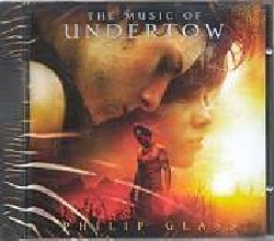 GLASS PHILIP :  THE MUSIC OF UNDERTOW  (ORANGE MOUNTAIN)

