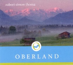 THOMA ROBERT SIMON :  OBERLAND  (PRUDENCE)

Pensato e realizzato dal musicista, compositore e produttore tedesco Robert Simon Thoma, Oberland  un interessante giro turistico tra le meraviglie dell'alta Bavaria, in Germania. Con suggestive sonorit lounge che Robert Simon Thoma ha creato fondendo suoni ed elementi stilistici di varie culture musicali del mondo, il nuovo album di casa Prudence disegna un percorso rilassante attraverso la Bavaria, evitando per i soliti clich della musica popolare di questi luoghi. Oberland permette all'ascoltatore di guardare la Bavaria attraverso gli occhi del musicista che, originario di Monaco,  riuscito a trasformare in musica tutto il fascino di queste terre che non  composto unicamente dalla musica tradizionale popolare, ma anche da melodie dolci ed armoniose che lasciano ampio spazio alla meditazione.