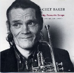 BAKER CHET :  MY FAVOURITE SONGS  (ENJA)

Uno dei migliori 50 dischi di musica jazz di tutti i tempi: la tromba di Chet non ha mai suonato cos� bene. Questa � la prima parte dell'ultimo concerto di Chet (anche disponibile in versione integrale nel doppio CD The Last Great Concert. Con Chet Baker (tromba, voce), John Schroder (chitarra), Walter Norris (piano), Lucas Lindholm (basso), Aage Tanggard (batteria).