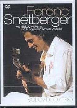 SNETBERGER FERENC :  DVD / SOLO / DUO / TRIO  (ENJA)

Nato nel 1957 nel nord dell'Ungheria, il chitarrista e compositore Ferenc Snetberger  universalmente conosciuto per la sua straordinaria abilit come improvvisatore e per la sua capacit di oltrepassare i confini stilistici tra generi musicali. La sua musica deve tanto alla tradizione classica europea quanto a quella brasiliana, tanto al flamenco quanto al jazz. Un cosmopolita musicale, un mediatore di valori multiculturali cos Die Welt definisce questo straordinario musicista considerato ormai una sorta di eroe nazionale nella sua terra natale. Casa Enja, label tedesca con cui Snetberger collabora ormai da decenni, presenta oggi Solo / Duo / Trio, un dvd che raccoglie le sue pi intense esibizioni al prestigioso jazz festival di Veszprem, una delle citt pi belle ed antiche dell'Ungheria. In questo dvd, come anticipa il titolo, si pu apprezzare Snetberger non solo nelle vesti di solista, ma anche al fianco del leggendario cantante Bobby McFerrin e nel suo attuale trio con il bassista Arild Andersen ed il percussionista Paolo Vinaccia.