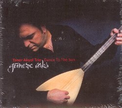 AKYOL TANER :  DANCE TO THE SUN - GUNESE RAKS  (ENJA)

mid-price