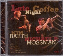 BARTH KIM / MOSSMAN MICHAEL P. :  LATE NIGHT COFFEE  (ENJA)

