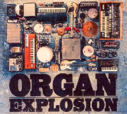 ORGAN EXPLOSION :  ORGAN EXPLOSION  (ENJA)

