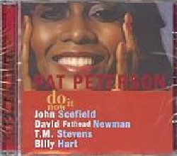 PETERSON PAT :  DO IT NOW  (ENJA)

Pat Peterson (voce e piano), John Scofield (chitarra), David 'Fathead' Newman (sax tenore), T.M. Stevens (basso), Billy Hart (batteria). Registrato nei Vanguard Studios di New York nel 1982, vede finalmente la luce il primo album come leader della vocalista Pat Peterson che con Do It Now ha messo in piedi un supergruppo che oltre a John Scofield, certamente uno dei pi acclamati chitarristi jazz, comprende David 'Fathead' Newman, sua ispirazione fin dai tempi in cui entrambi suonavano per Ray Charles, T.M. Stevens, che ha suonato con la band elettrica di Miles Davis e Billy Hart, considerato per anni il principale batterista del jazz moderno. Un album di soli originali della Peterson che misteriosamente  restato nel cassetto per anni.