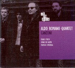 ROMANO ALDO :  CANZONI  (ENJA)

mid-price - In questo disco, il batterista Aldo Romano guida un supergruppo nella rivisitazione di alcuni classici della canzone italiana. Ad affiancarlo in questa registrazione troviamo infatti Franco D'Andrea al piano, Paolo Fresu alla tromba e Furio Di Castri al contrabbasso.