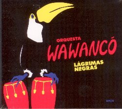 ORQUESTA WAWANCO :  LAGRIMAS NEGRAS  (ENJA)

Wawanco  forse la bigband di salsa pi importante d'Europa. Formata da una dozzina di eccellenti musicisti cubani e tedeschi, Wawanco  un cocktail esotico di ritmi caldi e buonumore a cui  davvero impossibile resistere! Il fondatore della band, il pianista Alfred M. Hartmann, che  anche il compositore ed arrangiatore della formazione, pu vantarsi dei suoi brani che sono cos apprezzati da essere spesso interpretati da svariate band caraibiche. Dei membri della band fanno parte Silvio Vergara, della formazione Rumbavana poi diventata Grupo Raizon che ha scritto dei bellissimi arrangiamenti per la formazione e recentemente si  aggiunto anche Jorge Leliebre dei famosissimi Los VanVan. Lagrimas Negras, il nuovo album dell'Orquesta Wawanco, offre virtuose interpretazioni, ritmi incontenibili e splendide melodie che arrivano direttamente al cuore dell'ascoltatore trasmettendo gioia ed entusiasmo. I ritmi incontenibili della salsa dell'Orquesta Wawanco davvero non lasciano spazio al cattivo umore ed alla frustrazione!