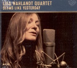 WAHLANDT LISA :  SEEMS LIKE YESTERDAY  (ENJA)

La cantante Lisa Wahlandt  nota per il suo stile unico e le sue sorprendenti interpretazioni di cover pop in chiave jazz. Oltre ad avere una voce delicata e raffinata, ma allo stesso tempo molto strutturata, Wahlandt possiede anche lo straordinario talento di arrivare sempre allessenza dei brani che interpreta, illuminandoli con una luce nuova e innescando nellascoltatore emozioni molto profonde. Nel suo ultimo disco, Seems Like Yesterday la cantante riesce a dare nuova linfa vitale a classici solo apparentemente intoccabili: il forte diventa silenzioso, il veloce diventa lento e una melodia orecchiabile viene da lei trasformata in un momento musicale indimenticabile. Con la sua voce sensuale e piena di colori, la sua profonda musicalit e la sua accattivante passione per il jazz, Wahlandt, accompagnata da Jan Eschke (pianoforte), Sven Faller (basso) e Manfred Mildenberger (batteria), propone interessanti interpretazioni di brani come Days Like This (Van Morrison), Stayin Alive (Barry, Maurice e Robin Gibb), Highway to Hell (Angus Young, Malcolm Young e Bon Scott), True Colors (Billy Steinberg e Tom Kelly), Billie Jean (Michael Jackson) e molti altri ancora.