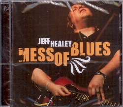 HEALEY JEFF :  MESS OF BLUES  (RUF)

