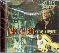 WALKER BART :  WAITING ON DAYLIGHT  (RUF)

