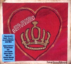 ROYAL SOUTHERN BROTHERHOOD :  HEARTSOULBLOOD  (RUF)

