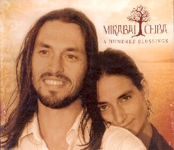 MIRABAI CEIBA :  A HUNDRED BLESSINGS  (SPIRIT VOYAGE)

A Hundred Blessings  un album in cui il talento, la sensibilit, la creativit e la devozione nei confronti del sacro di Markus Sieber ed Angelika Baumbach, pi noti come Mirabai Ceiba, raggiunge livelli altissimi. Il duo propone all'ascoltatore una splendida fusione di mantra e canti devozionali, con alcune preghiere e mantra di Guru Nanak e Yogi Bhajan, oltre ai versi poetici di Rumi, Thich Nhat Hanh ed anche alcune loro liriche. Le note dell'arpa e del pianoforte di Angelika e quelle della chitarra di Markus si uniscono alle melodie di violoncello, flauto ney, basso, fisarmonica e tabla, creando lo sfondo ideale da cui emergono le suggestive parti vocali. A Hundred Blessings segna un'altra significativa tappa del processo di conoscenza del mantra Gurmukhi e della poesia spirituale che Mirabai Ceiba ha intrapreso sin dall'inizio della propria carriera ed  anche uno strumento utile per cercare di ritrovare quel rapporto fondamentale che lega il singolo all'Anima Universale.