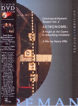 ZORN JOHN / FOREMAN RICHARD :  DVD / ASTRONOME - A NIGHT AT THE OPERA  (TZADIK)

Richard Foreman � uno dei pi� grandi geni del teatro moderno e la messa in scena dell'opera di John Zorn Astronome � stata una dei suoi principali successi. Presentato per la prima volta nel suo Ontological-Hysteric Theatre nell'East Village di New York nel febbraio 2009, ha continuato ad essere sold-out per mesi. Ispirate all'immaginario dell'alchimia e dell'arcano, le scenografie create da Foreman erano letteralmente sontuose, provocanti e misteriose. Per questo dvd Astronome - A Night at the Opera sono state registrate dieci diverse rappresentazioni da centinaia di diverse angolazioni, splendidamente montate dal film-maker Henry Hills, amico di lunga data di John Zorn e Richard Foreman. Grazie al dvd, girato in 16:9, sar� possibile vivere la rappresentazione con una nuova, forse persino maggiore, intensit�: registrato splendidamente in modo da poter udire la musica in modo assolutamente perfetto, Astronome � una vera rivoluzione del teatro operistico/musicale.