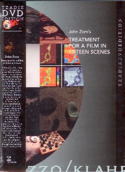 ZORN JOHN :  DVD / TREATMENT FOR A FILM IN FIFTEEN SCENES  (TZADIK)

Realizations by Joey Izzo, Henry Hills, Lewis Klahr, Gobolux (file under avantgarde/classical) - Scritto da John Zorn nel 1981, l'intenso e personale Treatment for a Film in Fifteen Scenes riceve quattro fantasiose ed uniche interpretazioni da altrettanti taglienti filmmakers indipendenti americani, due della East coast e due della West coast. La strana lista di 254 immagini creata da Zorn ispira dramma, mistero ed umorismo ed i film spaziano tra lo sperimentale, ritagli di filmati ritrovati dei tempi del college ed animazione. Presentati in due serate sold out al New York Film Festival nel novembre 2011, questi quattro film stanno insieme perfettamente e propongono musiche di Ikue Mori, Andrew Nelson e dello stesso Zorn. Un affascinante percorso all'interno della mente compositiva di John Zorn attraverso le immagini.