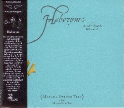 MASADA STRING TRIO :  HABORYM - BOOK OF ANGELS VOL. 16  (TZADIK)

Archival Series (file under avantgarde/jazz) - Mark Feldman, Erik Friedlander, Greg Cohen. L'interplay davvero magico e l'incredibile virtuosismo di questo tonificante trio di maestri degli archi, lo ha reso una delle pi apprezzate tra le diverse formazioni del progetto Masada. Tornati in studio a grande richiesta a distanza di cinque anni dal loro ultimo album, Feldman, Friedlander e Cohen dimostrano che il loro leggendario e telepatico interplay e la loro infinita creativit non sono mai stati cos forti. Tratte dal secondo Masada Songbook, le dieci nuove composizioni di Haborym - Book of Angels vol. 16 propongono imprevedibili ballate, groove ipnotici e, naturalmente, tutta l'intensit del progetto Masada interpretata da una delle pi acclamate contemporary ensemble dell'intero pianeta. Un album atteso da lungo tempo. Essenziale.