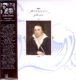 ZORN JOHN :  MADRIGALS  (TZADIK)

Archival Series (file under avantgarde/classical) - Lisa Bielawa, Jane Sheldon, Kirsten Sollek, Mellissa Hughes, Sarah Brailey, Rachel Calloway. Le composizioni di John Zorn per voce a cappella sono sempre tra le sue creazioni pi sensuali e sublimi. Questo cd presenta i suoi due libri di madrigali arrangiati per sei voci femminili. Splendidamente interpretato dal ensemble Sapphites con cui collabora da lunga data, Madrigals  ancora pi vario ed intrigante dei suoi precedenti capolavori Shir Hashirim e The Holy Vision, spaziando tra minimalismo, contrappunti tonali ed atonali, sperimentazioni strutturali ed oltre. Ispirato dalla poetica visionaria di Percy Blysse Shelley, poeta romantico inglese del XIX secolo, Madrigals emana un affascinante lirismo ed una sottile spiritualit dalla prima allultima nota.