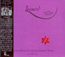 KNOX GARTH / SALTARELLO TRIO :  LEONARD - BOOK OF ANGELS VOL. 30  (TZADIK)

Archival Series (file under Jewish/rock) - Garth Knox, Agnes Vesterman, Sylvain Lemere, Julia Robert. La prima interpretazione del Masada Songbook da parte di una famosa formazione classica, vede impegnato Garth Knox - considerato un vero maestro di molti diversi stili - noto per la sua vasta esperienza alla viola nell'Arditti Quartet, nell'Ensemble InterContemporain e per sue le strette collaborazioni con molti dei principali compositori classici contemporanei. Presentando le musiche del Book of Angels in modo assolutamente innovativo, gli splendidi arrangiamenti medievaleggianti di Garth Knox catturano la qualit delle composizioni di John Zorn attraverso un intimo ensemble di archi e percussioni. Suonando viola e viola d'amore, Knox illumina le enigmatiche composizioni del Masada Songbook di inedite e fresche luci. Leonard - Book of Angels vol. 30, penultimo ed imperdibile capitolo della fortunata serie,  anche uno dei pi affascinanti dell'intera collezione.