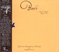 MARSELLA BRIAN :  BUER - BOOK OF ANGELS VOL. 31  (TZADIK)

Archival Series (file under avantgarde/classica) - Brian Marsella, Trevor Dunn, Kenny Wollesen. 16 composizioni del songbook Masada interpretate da un dinamico piano trio composto da Brian Marsella, l'impressionante ed appassionato pianista delle formazioni Banquet of the Spirits, Zion 80 e The Flail, affiancato dalla classica sezione ritmica Masada: Trevor Dunn e Kenny Wollesen. L'album � potente ed incredibilmente vario e ciascuno dei pezzi presenta un diverso universo musicale con riferimenti che di volta in volta spaziano tra McCoy Tyner, Don Pullen, Erik Satie, Conlon Nancarrow, Horace Silver, Lennie Tristano, Bill Evans, Bach, Bud Powell, Richard Twardzik, Debussy e molti altri.
