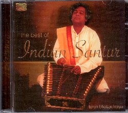 BHATTACHARYA TARUN :  THE BEST OF INDIAN SANTUR  (ARC)

Tarun Bhattacharya  considerato uno dei pi grandi musicisti di santur dell'attuale panorama musicale indiano, definito come 'il maestro delle 100 corde' in quanto il suo strumento che pu essere paragonato ad un dulcimer, possiede centinaia di corde. Cresciuto ascoltando la musica classica indiana, Tarun Bhattacharya ha ricevuto la sua prima educazione musicale dal padre Robi Bhattacharya; successivamente ebbe la fortuna di avere altri grandi maestri come Shivkumar Sharma ed il leggendario Ravi Shankar. The Best of Indian Santur propone due raga ed un brano classico interpretati utilizzando santur, tabla (il tipico tamburo indiano) e swaramandala (piccola arpa). Tarun Bhattacharya grazie ai suoi concerti che lo portano a viaggiare tra America, Europa ed Asia ha fatto conoscere nel mondo la cultura tradizionale del proprio paese, rendendola alla portata di tutti, senza mai distorcere la sua intrinseca bellezza. The Best of Indian Santur, con un prezioso libretto contenente esaustive informazioni,  l'occasione indeale per intraprendere un viaggio in India che non potr che arricchire la nostra anima.