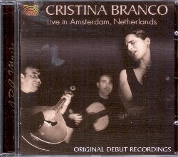 BRANCO CRISTINA :  LIVE IN AMSTERDAM, NETHERLANDS - ORIGINAL DEBUT RECORDINGS  (ARC)

Cristina Branco  una delle giovani cantanti di fado che nella met degli anni '90 ha contribuito alla creazione di un innovativo stile di fado detto 'novo fado'. Senza allontanarsi troppo dalla tradizionale saudade Cristina Branco ha scelto di preservarne la parte migliore, creando per un inedito stile che, miscelando suggestioni musicali provenienti da ambiti diversi, ha apportato nuova linfa vitale alla tradizione del genere. Molto atteso in quanto finora disponibile solo a livello locale, Live in Amsterdam, Netherlands - Original Debut Recordings, album di debutto di Cristina Branco, propone le registrazioni live del concerto che l'interprete ha tenuto nell'aprile del 1997 ad Amsterdam. Attualmente considerata l'erede della grande Amalia Rodrigues, Cristina Branco propone un album che ancora una volta affascina ed emoziona per la sua alchimia musicale e per le sue intense interpretazioni. Live in Amsterdam, Netherlands - Original Debut Recordings, documenta un importante momento nella storia del fado: segna l'inizio di una nuova era che, senza rinnegare il glorioso passato, guarda al futuro aprendosi alle interessanti suggestioni provenienti da stili diversi. L'album  dotato di un libretto con interessanti informazioni sull'interprete.