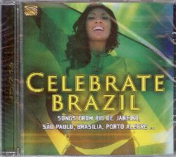 VARIOUS :  CELEBRATE BRAZIL  (ARC)

mid-price - Celebrate Brazil propone caldi, pulsanti e celebrativi ritmi da varie regioni del Brasile. Le canzoni ed i brani strumentali rappresentano i vari stili regionali interpreti con arrangiamenti moderni che ne esaltano la bellezza e li rendono pi attuali. Celebrate Brazil  un viaggio nel paese carioca che tocca Rio de Janeiro, Sao Paulo, Porto Alegre, Salvador, Brasilia e tanti luoghi ancora, alla scoperta della cultura musicale del paese del sole e del divertimento.