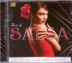 VARIOUS :  BEST OF SALSA  (ARC)

mid-price - Best of Salsa  un album dai ritmi trascinanti e spensierati fatti apposta per essere ballati, creati dalle melodie di pianoforte ed ottoni e naturalmente dai ritmi infuocati delle percussioni sudamericane. Los Latinos, Gonzalo Guala, Tumbao, Mandingo y su Son ed il Latin Sextet interpretano brani vitali e leggeri dalle sonorit travolgenti che invitano a lasciarsi andare al turbinio delle danze, dando sfogo a tutta la carica energetica che abbiamo in corpo. Best of Salsa  senza dubbio l'album perfetto per creare la colonna sonora di un'estate all'insegna del divertimento.