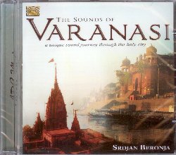 BERONJA SRDJAN :  THE SOUNDS OF VARANASI - A UNIQUE SOUND JOURNEY THROUGH THE HOLY CITY  (ARC)

Srdjan Beronja  un percussionista, compositore e scrittore serbo di Novi Sad che ha girato il mondo alla scoperta di varie tradizioni musicali. La citt santa di Varanasi, nota anche come Benares, in India,  stato il luogo che pi di altri lo ha colpito e che gli ha dato l'ispirazione necessaria dalla quale  nato The Sounds of Varanasi - A Unique Sound Journey Through the Holy City. L'album di Beronja  un vero ritratto sonoro della citt indiana con registrazioni dal vivo di musica indiana classica e popolare suonata con strumenti tradizionali, di cerimonie, recital di preghiera e dei tanti suoni che animano le strade affollate della citt santa indiana. Con The Sounds of Varanasi - A Unique Sound Journey Through the Holy City Beronja ha immortalato atmosfera che si respira a Benares, quella straordinaria combinazione di suoni e musiche che affianca preghiere in sanscrito, campane e percussioni cerimoniali, musica composta ed improvvisata insieme ai rumori pi pagani degli animali che disordinatamente invadono le strade.