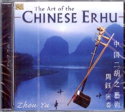 YU ZHOU :  THE ART OF THE CHINESE ERHU  (ARC)

Grande musicista di erhu, il tipico violino cinese a due corde, Zhou Yu ha ricevuto numerosi premi nazionali ed internazionali nel corso della sua lunga carriera artistica. The Art of the Chinese Erhu, nuova pubblicazione del maestro cinese per casa Arc,  un album di musiche classiche cinesi suonate con erhu accompagnato da pipa e ruan (liuti), yangqin (dulcimer), dizi e xiao (flauti in bamb) ed altri strumenti acustici della tradizione cinese. The Art of the Chinese Erhu  un bellissimo album capace di far scoprire al pubblico occidentale le atmosfere mistiche e sognanti della musica dellestremo oriente.