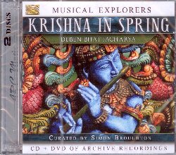 BHATTACHARYA DEBEN :  KRISHNA IN SPRING / MUSICAL EXPLORERS (cd+dvd)  (ARC)

La nuova serie di casa Arc Musical Explorers mette a disposizione del pubblico una vasta gamma di registrazioni video ed audio inedite, provenienti da diversi paesi del mondo. Il nuovo volume della serie di casa Arc, Krishna in Spring, propone lo splendido affresco dedicato dall'etnomusicologo, documentarista, fotografo, poeta e produttore bengalese Deben Bhattacharya (1921-2001) alla divinit indiana Krishna. Il cofanetto, curato dal giornalista e regista Simon Broughton, propone un cd contenente 8 tracce registrate da Bhattacharya tra il 1954 ed il 1968, a Braj, in India, luogo sacro in cui si dice che Krishna abbia trascorso la propria infanzia, in Rajasthan e Bangladesh. Il dvd propone invece il film Krishna in Spring, realizzato da Bhattacharya nel 1969 a Braj, in occasione dell'Holi Festival dedicato a Krishna. Con un libretto contenente interessanti informazioni sull'etnomusicologo indiano ed il suo straordinario lavoro di ricerca, Krishna in Spring  un'istantanea che racchiude quell'indescrivibile atmosfera mistica e suggestiva che  possibile respirare solo in India.