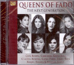 VARIOUS :  QUEENS OF FADO - THE NEXT GENERATION  (ARC)

mid-price - Queens of Fado - The Next Generation  uno splendido affresco del futuro del fado, rappresentato dalla nuova generazione di giovani e talentuose fadiste. Con voci potenti ed emozionanti accompagnate da arrangiamenti che spaziano dal tradizionale al contemporaneo, le talentuose interpreti Yolanda Soares, Cuca Roseta, Carminho, Gisela Joao, Claudia Aurora, Carla Pires, Joana Rios e Raquel Tavares cantano la tradizione portando avanti una preziosa tradizione culturale che, nel 2011,  stato dichiarata Patrimonio dell'Umanit dall'Unesco. Queens of Fado - The Next Generation  uno splendido tributo alle nuove dive del fado ed un album imperdibile per tutti gli amanti di questo genere musicale caratterizzato da testi melanconici e talvolta tragici, liriche toccanti che infondono un senso di profondo fatalismo ('fado' dal latino 'fatum'), quello che portoghesi e brasiliani chiamano 'saudade'.