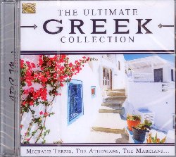 VARIOUS :  THE ULTIMATE GREEK COLLECTION  (ARC)

mid-price - La Grecia attrae ogni anno migliaia di viaggiatori che la visitano per scoprire i suoi paesaggi mozzafiato, il suo prezioso patrimonio artistico, la sua antica cultura e per godere della sua incredibile tradizione musicale. Punto di collegamento tra Europa ed Asia Minore, ossia l'Anatolia, la Grecia ha un patrimonio musicale ricco di influenze europee ed asiatiche e sicuramente unico nel suo genere. The Ultimate Greek Collection  una meravigliosa immersione nella musica greca in compagnia di uno dei suoi migliori compositori, Michalis Terzis, ed alcuni suoi pi importanti interpreti tra i quali Vasilis Skoulas, The Athenians e The Marcians. Con un libretto contenente interessanti informazioni sui musicisti, The Ultimate Greek Collection  una splendida raccolta capace di trasportare l'ascoltatore in qualche candida isola greca a sorseggiare un bicchiere di retsina ghiacciata per accompagnare un'ottima moussaka.