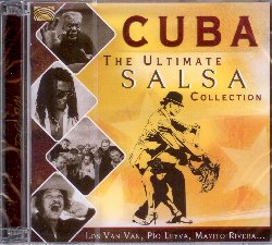 VARIOUS :  CUBA- THE ULTIMATE SALSA COLLECTION  (ARC)

Cuba - The Ultimate Salsa Collection  un disco mozzafiato che propone splendidi esempi di salsa, timba, rumba, bolero, pop latino e diversi stili tradizionali e contemporanei cubani. L'album di casa Arc  un disco energizzante e dinamico che offre musica vibrante e colorata, interpretata da musicisti e band pluripremiati come Pupy y Los Que Son Son, Mayito Rivera, Soneros de Verdad, Los Van Van e molti ancora! Cuba - The Ultimate Salsa Collection  un album che trasmette all'ascoltatore il calore dell'estate, l'intensit della passione e l'allegria del ballo latino.