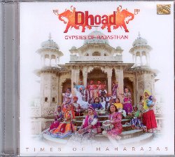 DHOAD GYPSIES OF RAJASTHAN :  TIMES OF MAHARAJAS  (ARC)

Con alle spalle 17 anni di carriera nei quali hanno tenuto pi di 200 concerti in centinaia di paesi, i Dhoad Gypsies of Rajasthan sono oggi definiti 'gli ambasciatori culturali del Rajasthan'. La colorata formazione indiana  particolarmente apprezzata per i suoi sorprendenti spettacoli live che prevedono la presenza di ballerini, contorsionisti, mangiafuoco, cori folk tradizionali e musica classica dell'India settentrionale. Times of Maharajas, nuovo album dei Dhoad Gypsies of Rajasthan,  uno splendido viaggio nel passato che riporta l'ascoltatore ai tempi dei Maharaja, un periodo caratterizzato da re ingioiellati, palazzi sfarzosi pieni di arte raffinata ed una ricca tradizione culturale. I Dhoad Gypsies of Rajasthan fanno fare all'ascoltatore un viaggio nel tempo e nello spazio per mezzo di melodie antiche che sono state tramandate al direttore musicale della formazione, Rahis Bharti, dai suoi antenati cortigiani-musicisti che cantavano alla presenza di Maharaja in occasione di eventi pubblici come nascite, matrimoni e cerimonie religiose. Times of Maharajas  un album di musica ipnotica, gioiosa e subito godibile (The Irish Times), un'opportunit di varcare la soglia che porta ad un nuovo mondo (Roots Travellers Blog), in compagnia di eccellenti artisti che, con il loro talento, tengono in vita una vibrante tradizione musicale (Limelight Magazine).