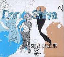 DON SHIVA :  SHIVA CALLING  (BLUE FLAME)

Con il suo terzo album, Shiva Calling, Don Shiva si  dedicato al bhangra di Bollywood riuscendo ancora una volta a trasportare lo spirito dell'India nelle sonorit del laptop. Attraverso la forza, le visioni e le predizioni direttamente ricevute dal dio indiano Shiva nasceva il suo primo album Rama Ho; la sua consapevolezza cresceva e con questa la voglia di far conoscere a tutti nel mondo le mistiche melodie e gli ipnotici ritmi indiani. Don Shiva realizzava cos il suo secondo albm, Bollywood Lounge, un viaggio pieno di ritmo nel suo mondo interiore, che diventava ben presto uno dei best seller di casa Blue Flame. Nel suo terzo lavoro, Shiva Calling, Don Shiva spezza le convenzioni e ci regala sonorit nuove che riflettono l'incommensurabile ricchezza delle diverse variet della musica tradizionale indiana. Il ritmo per non  pi downtempo e la lounge  distante anni luce: l'album propone la tipica battuta della miglior house music, insaporita da elementi inediti come il flauto bansuri e gli altri strumenti acustici della tradizione indiana che creano ritmi moderni con sonorit antiche. Un nuovo best seller che crea un ponte sonoro tra India ed occidente.