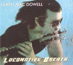 MAC DOWELL LENNY :  LOCOMOTIVE BREATH  (BLUE FLAME)

La carriera del flautista, produttore ed arrangiatore tedesco Friedemann Leinert, alias Lenny Mac Dowell,  iniziata nel 1978 con una versione strumentale della famosa Locomotive Breath dei Jethro Tull che lo lanci direttamente in classifica. Da quel momento Mac Dowell  stato da molti definito lo Ian Anderson teutonico, ma in realt il suo talento gli ha permesso di diventare un artista unico, capace di inventare con il suo flauto ed il supporto della moderna tecnologia, sonorit assolutamente originali ed inedite. Locomotive Breath contiene splendide versioni rimasterizzate della registrazione del 1978 ed alcuni live del 1982. Vale la pena ricordare il classico Bouree, in questo caso arrangiato da Peter Oehler che dona al pezzo interessanti sonorit rock, ma senza rinunciare ad unincisione nel tipico stile anni 80 che mostra come le melodie di Lenny Mac Dowell siano del tutto fuori dal tempo. Locomotive Breath offre una meravigliosa panoramica sullopera del flautista tedesco, regalando allascoltatore un viaggio sonoro variegato, suggestivo e soprattutto mai scontato.