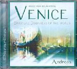 ANDREAS :  VENICE - SPIRITUAL JOURNEYS OF THE WORLD  (PARADISE)

