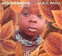 VARIOUS :  APHRODISSIMO  (BLACK FLAME)

Creata da M.O.C. Paoli, musicista, producer, dj ed, ovviamente, master of ceremonies che ha vissuto a Goa in India per lungo tempo ed  stato uno dei pionieri della scena trance, co-fondatore del cult-project Cosmic Tramp e curatore della fortunata serie di compilation Bambuddha Grove, questa speciale emissione per casa Black Flame  il risultato di una lunga scelta stilistica tra le sonorit del pianeta. Aphrodissimo  un elisir musicale che inebria la mente e stimola la seduzione: un viaggio che ha le sue radici nelle tradizioni musicali africane e che da l ci porta sulle sponde del Golfo Persico e fino in India. Ritmi afro-orientali che si mescolano ai grooves dei moderni laptop per un'esperienza sensuale ed afrodisiaca perfetta per corpo e spirito. Con M.O.C. Paoli, Dissidenten vs Badmarsh, General Maans, Taufiq, Amaruvision, Bob Holroyd, Herman Tladi, Don Shiva, The Hu, Bahramji & Maneesh de Moor, Red Buddha, Setona.